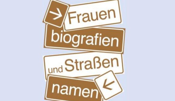 Frauenbiografien und Straßennamen